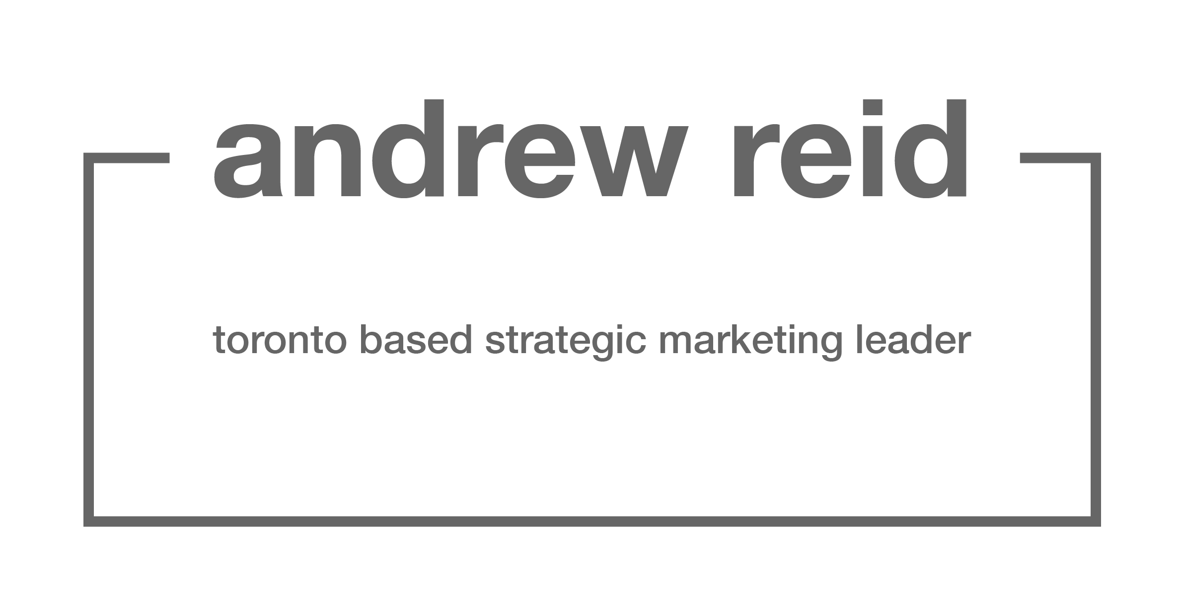 Andrew Reid - Toronto based strategic marketing leader